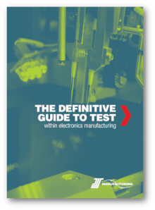 The definitive guide to test within electronics manufacturing